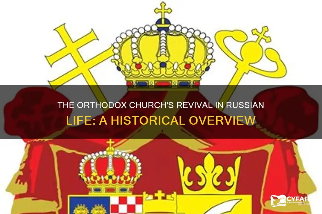 when was the orthodox church left into russian life again