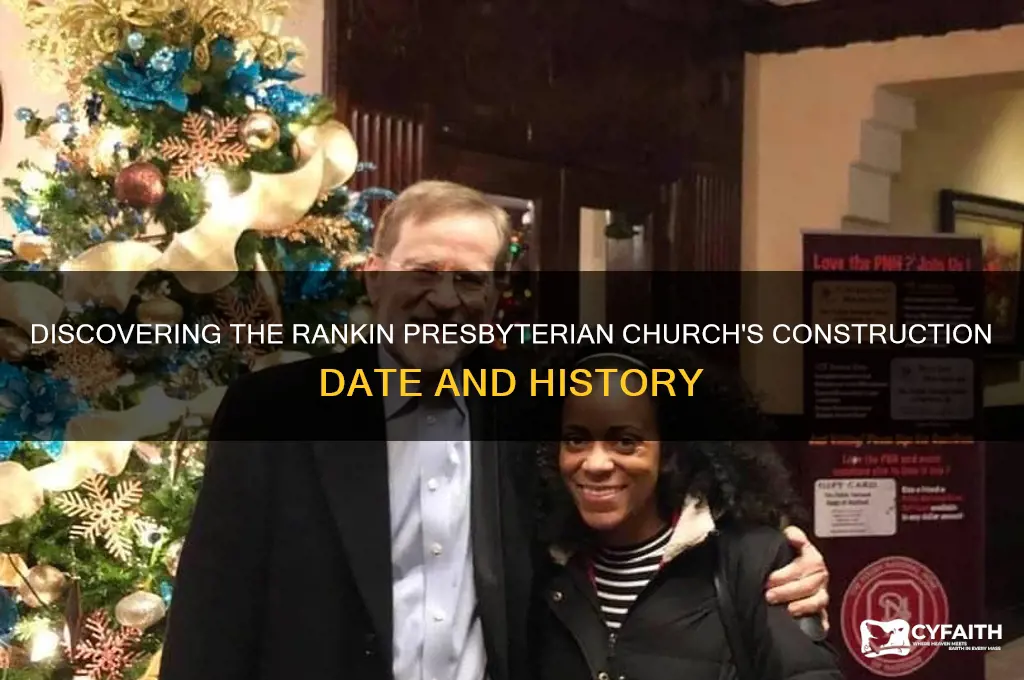 when was the rankin presbyterian church built