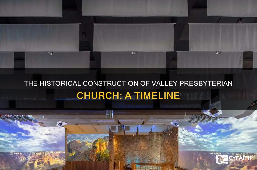 when was valley presbyterian church built