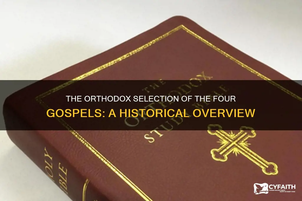 when were the four gospels chosen orthodox