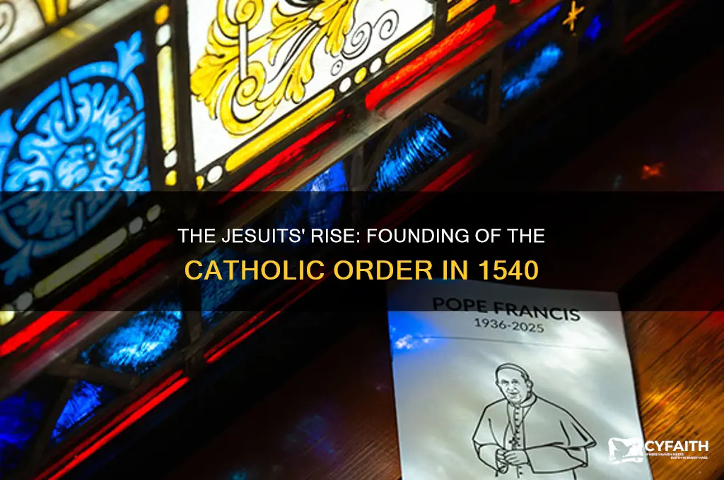 when were the jesuits established as the new catholic order