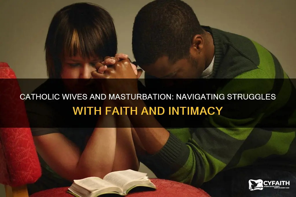 when wife struggles with masterbation catholic