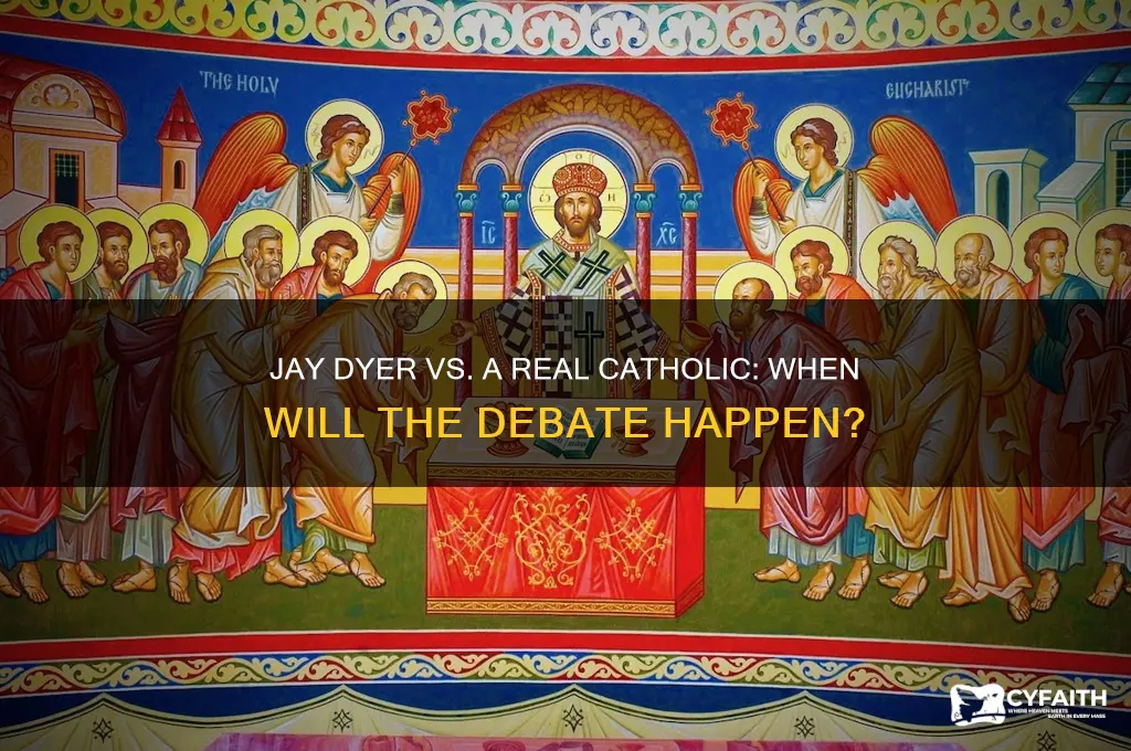 when will jay dyer debate a real catholic