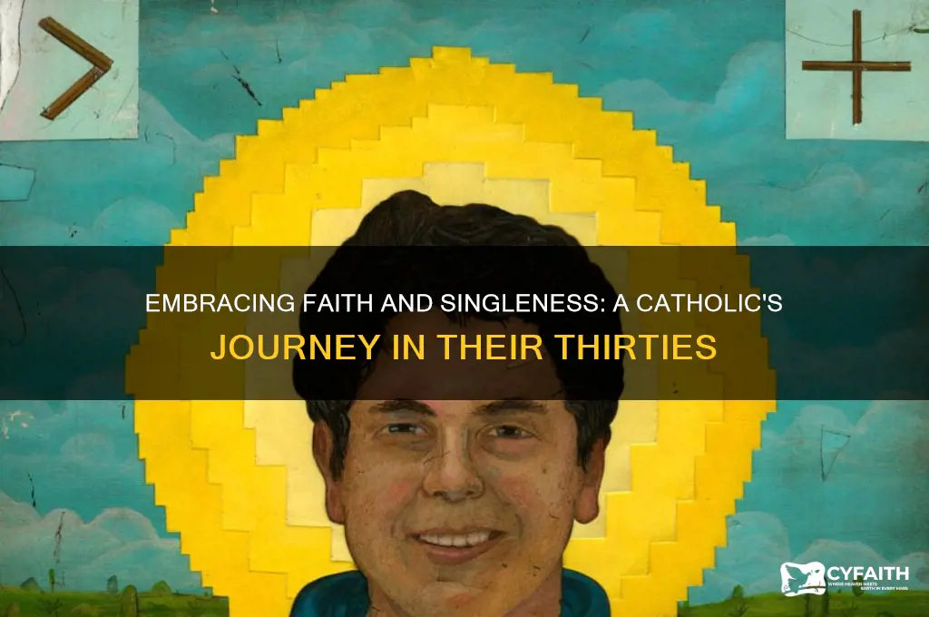 when your 30 and single catholic