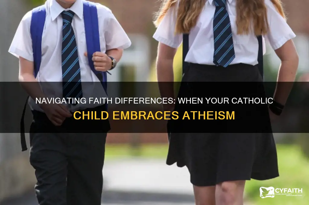 when your child becomes an atheist for catholics