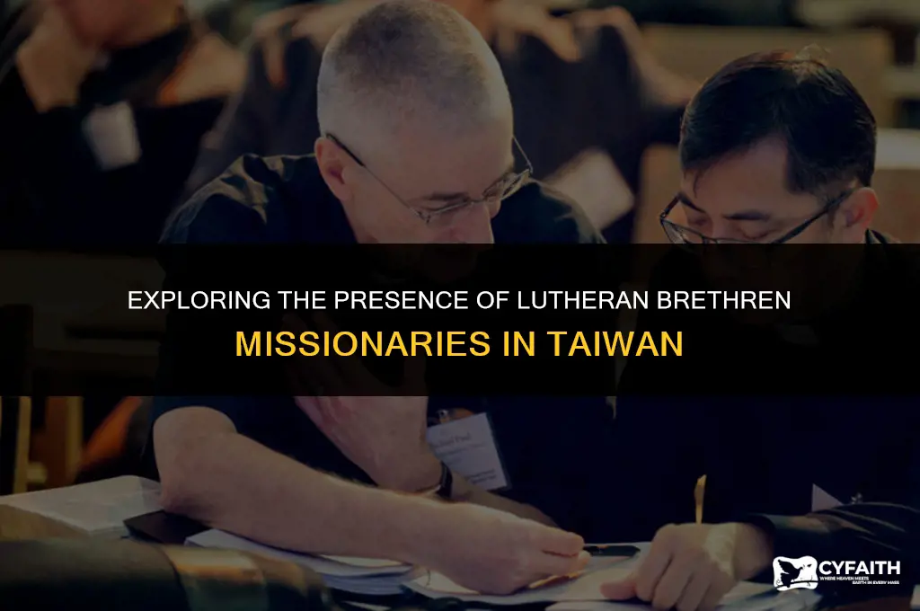 where are the lutheran brethren missionaries in taiwan