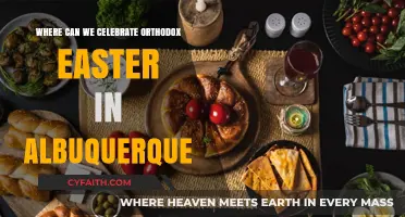 Celebrate Orthodox Easter in Albuquerque: Top Festive Spots & Events
