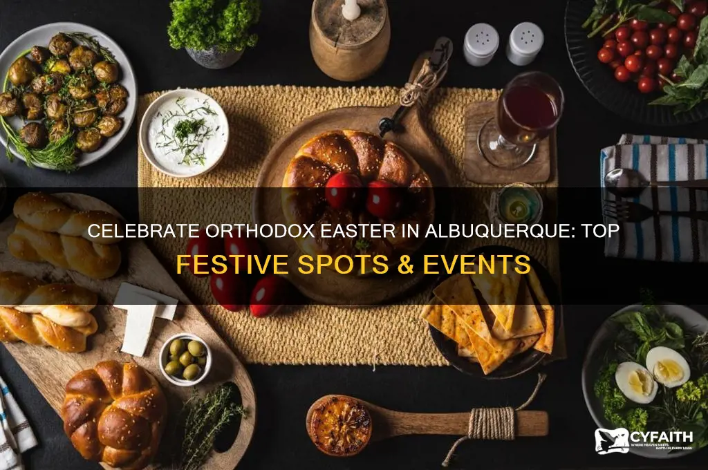where can we celebrate orthodox easter in albuquerque