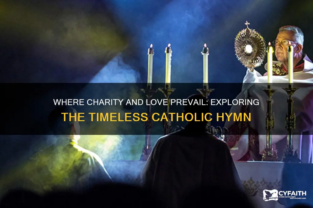 where charity and love prevail catholic hymn