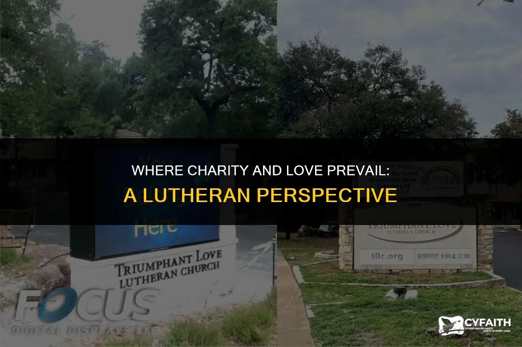where charity and love prevail lutheran