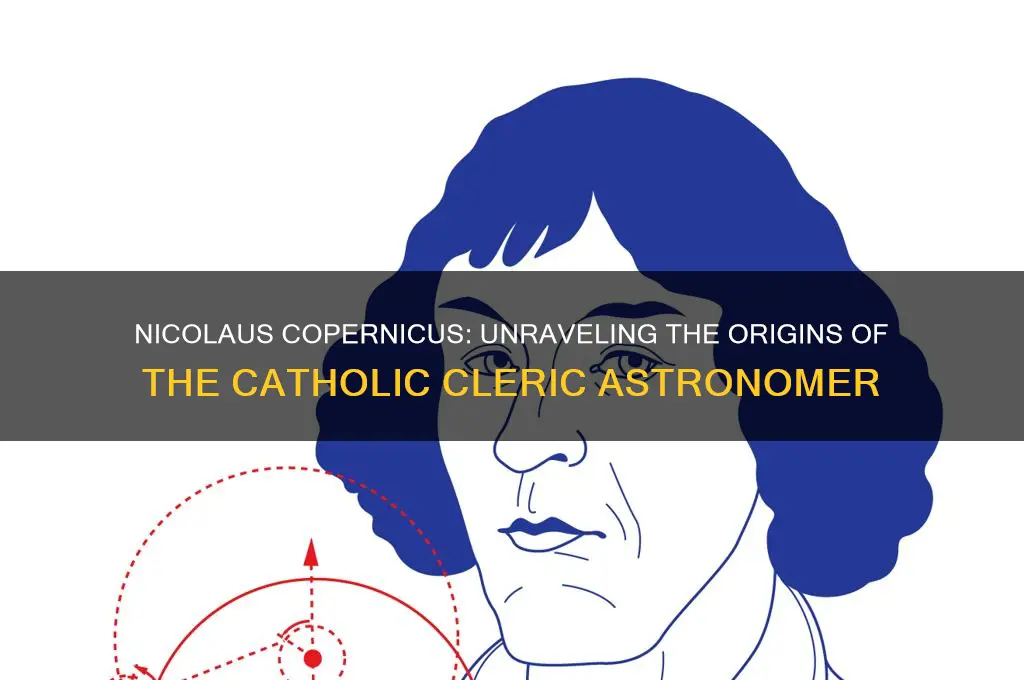 where di he come from catholic cleric nicolaus copernicus