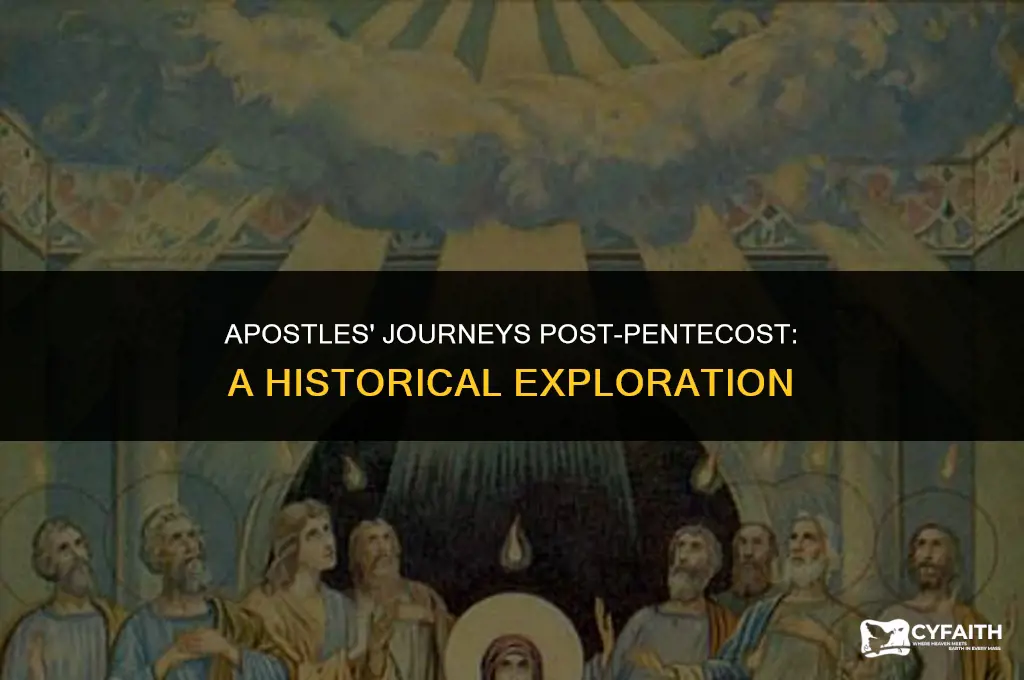 where did apostles go after pentecost