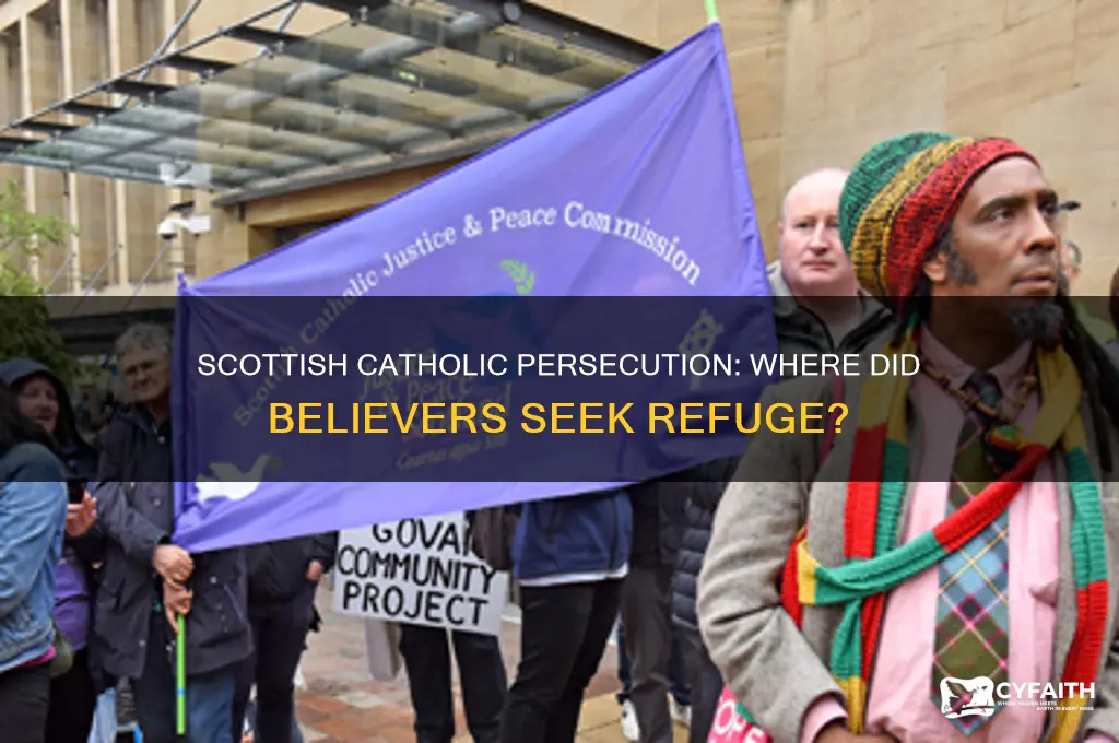 where did catholics flee when persecuted in scotland