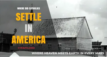 Where Did Catholics Settle in America: A Historical Journey
