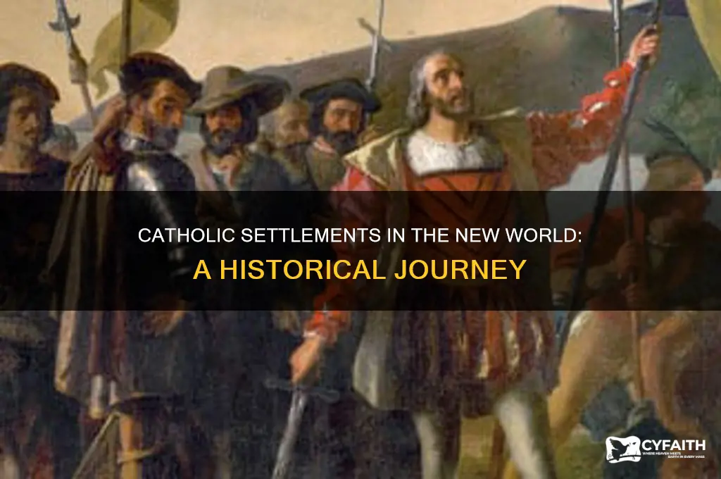 where did catholics settle in the new world