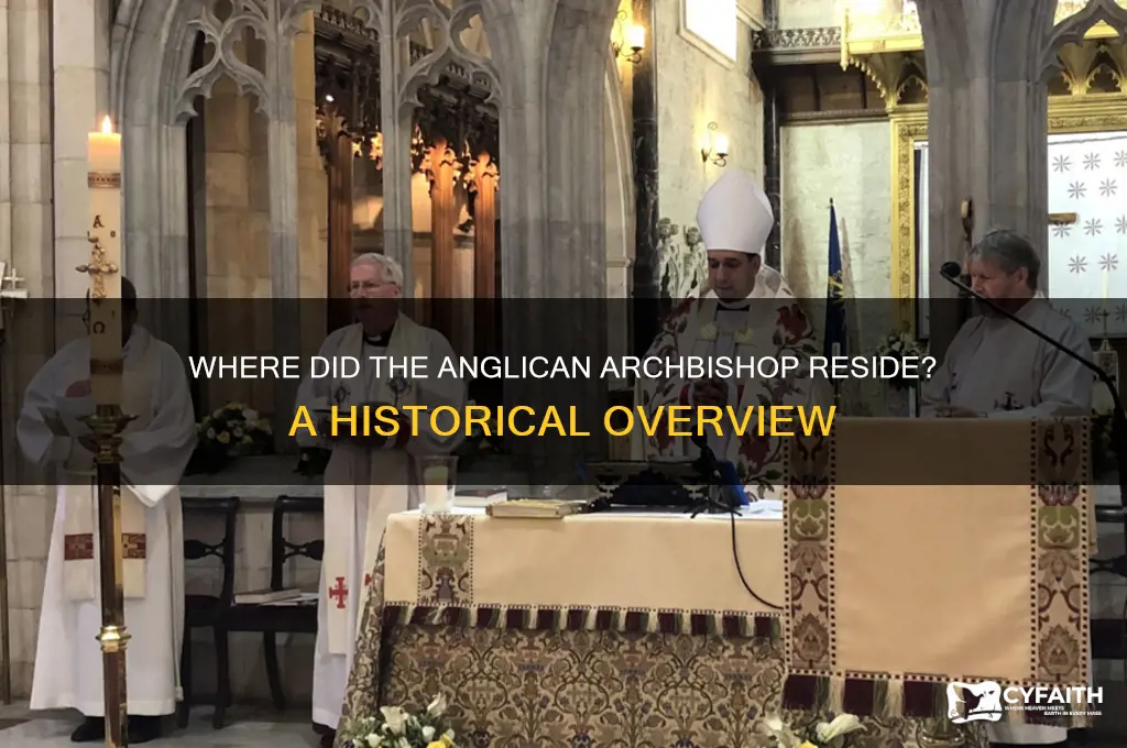 where did the archbishop of the anglican church live