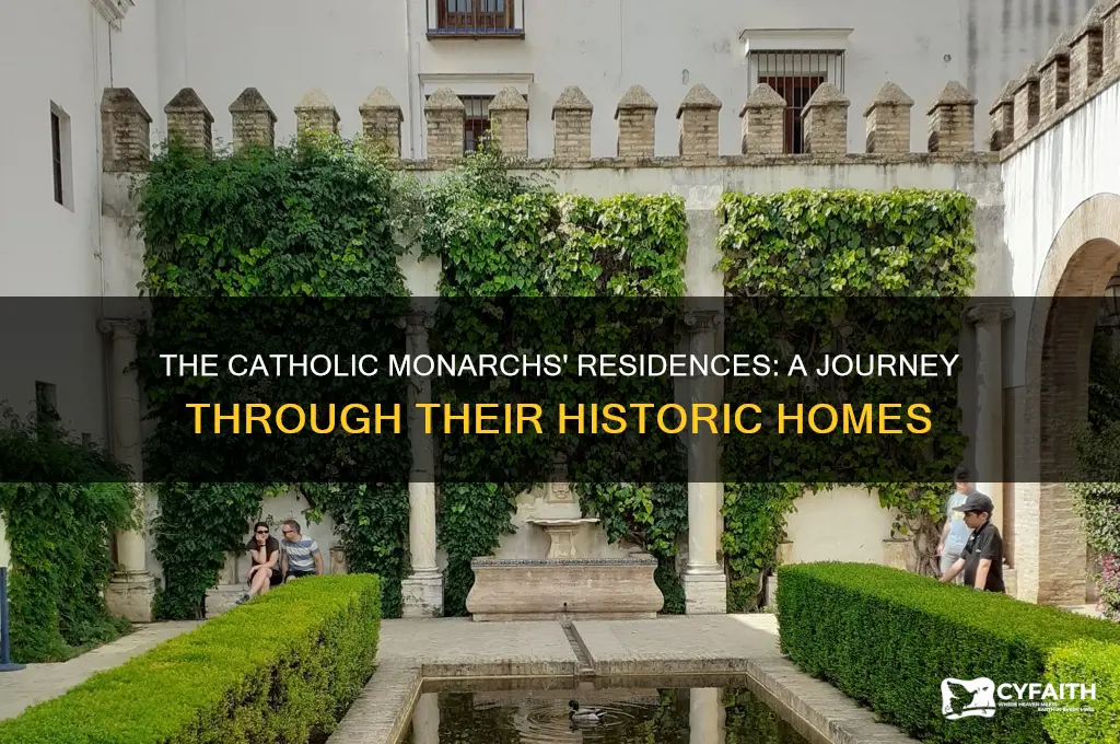 where did the catholic monarchs live