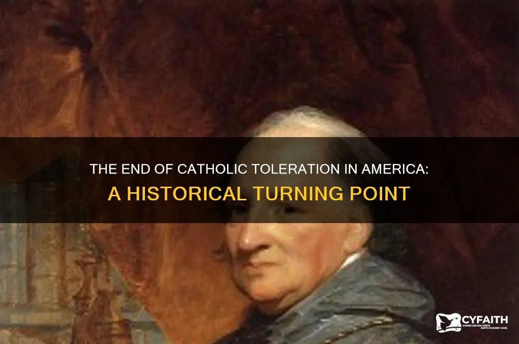 where did the official toleration of catholics end in america