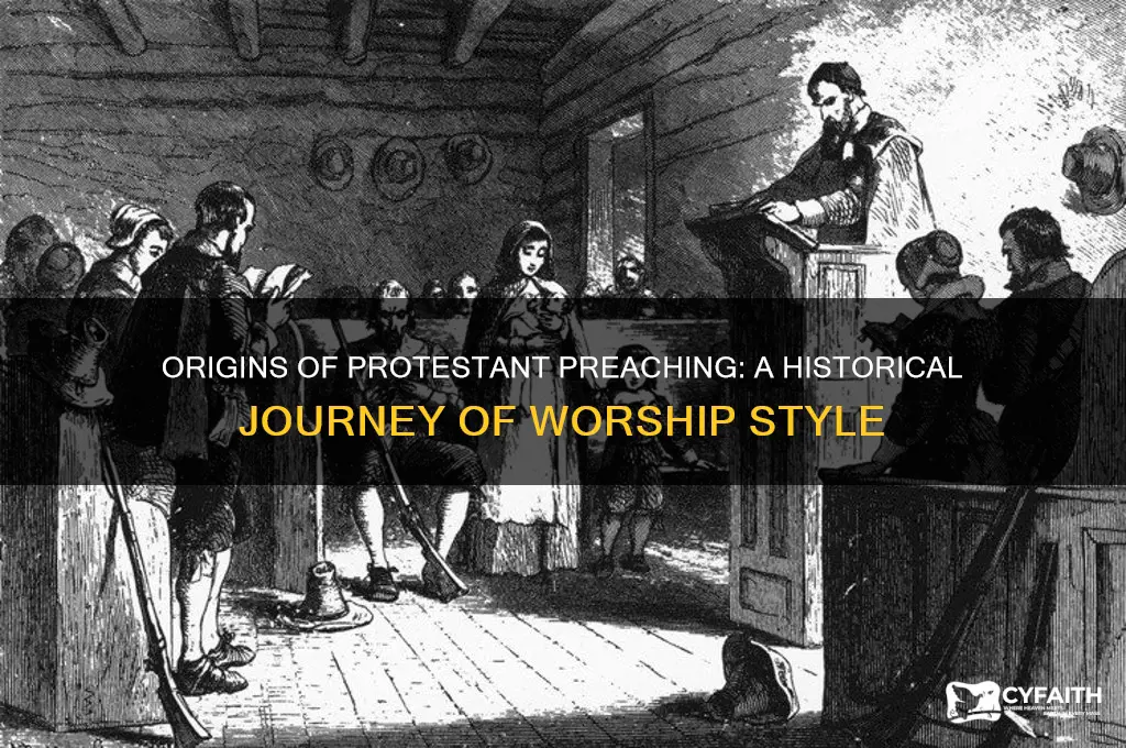 where did the protestant worship style of preaching come from