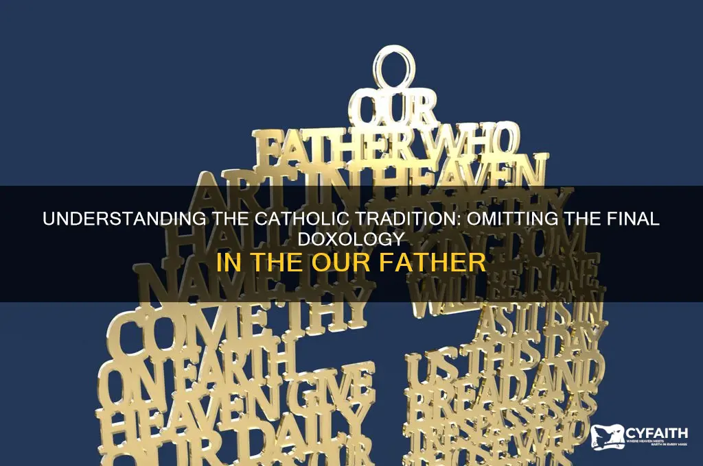 where do catholics stop when saying the our father
