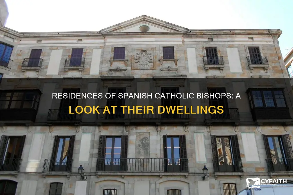 where do spanish catholic bishops live