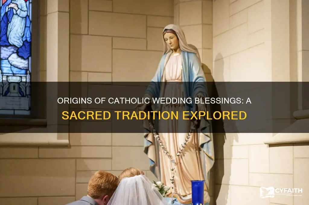 where do the catholic wedding blessings come from