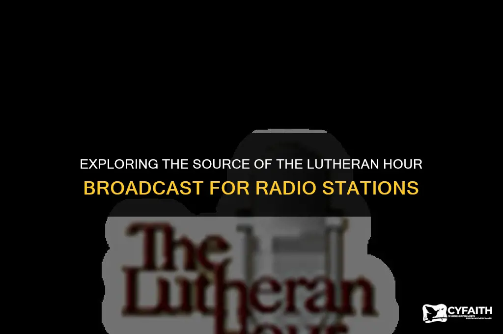 where does a radio station get the lutheran hour broadcast