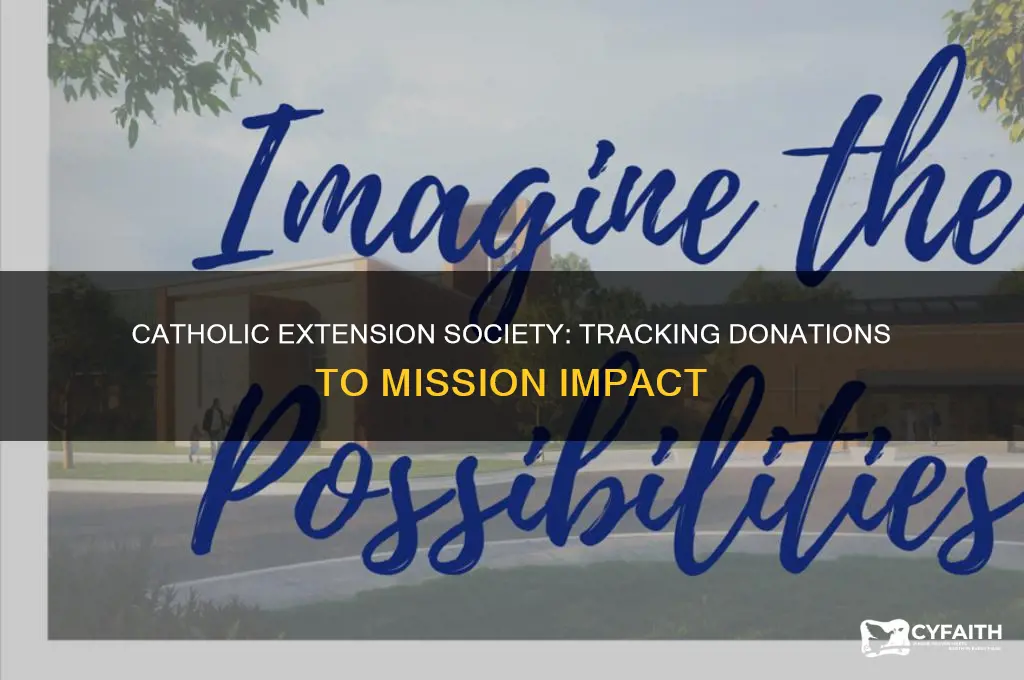 where does catholic extension society spend money donated to them