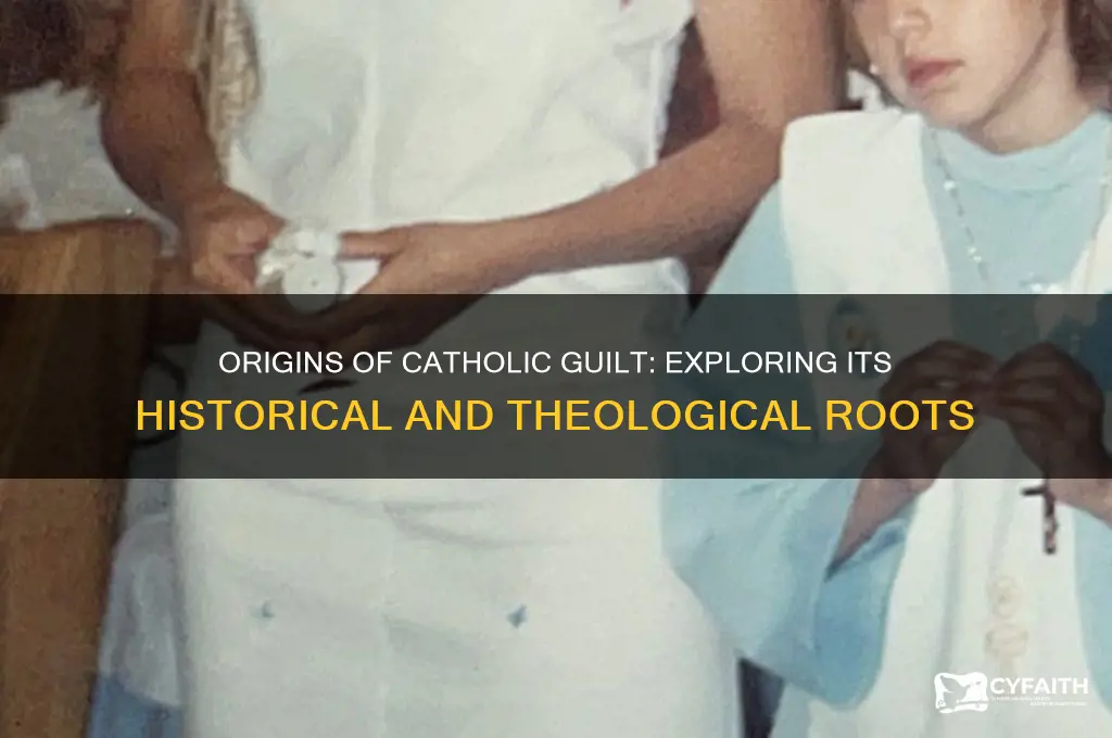 where does catholic guilt come from