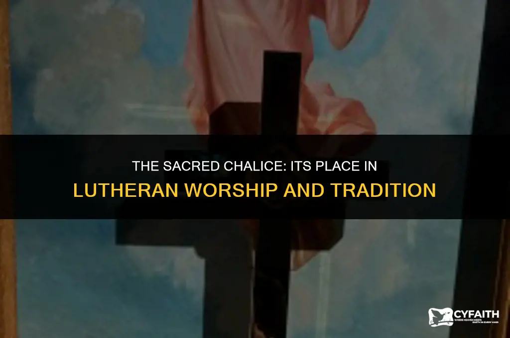 where does the chalice sit in lutheran setvice