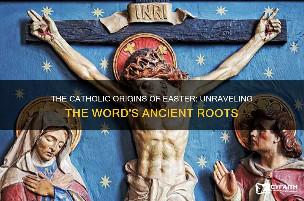 where does the word easter come from catholic answers