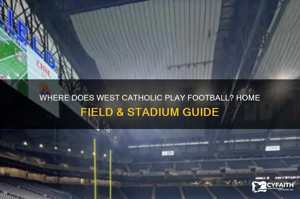 where does west catholic play football