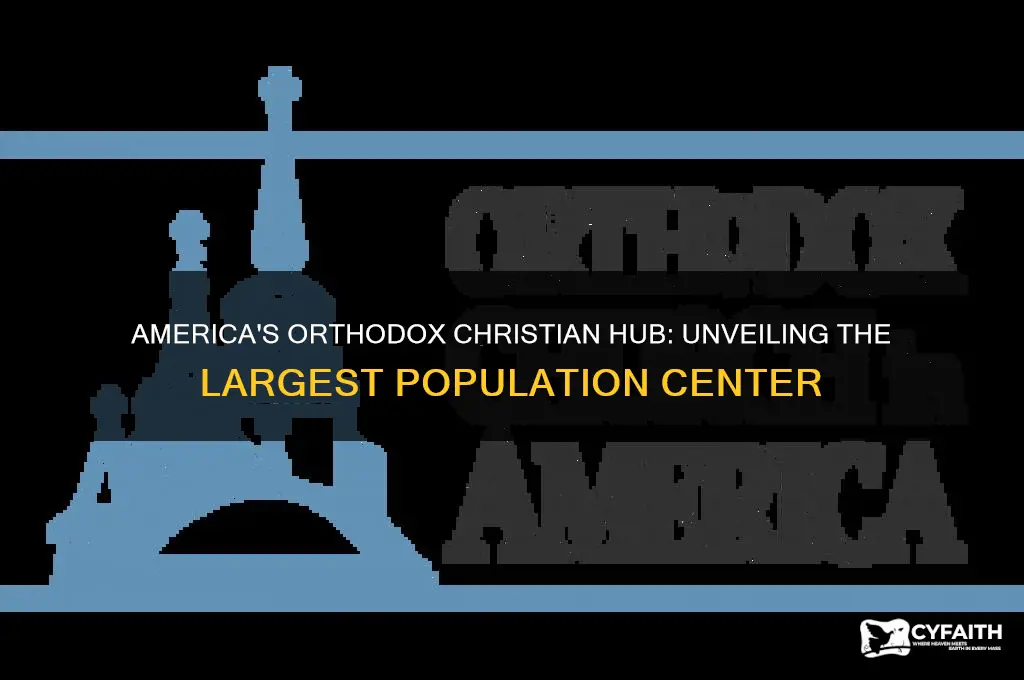 where in america is the largest population of orthodox christians