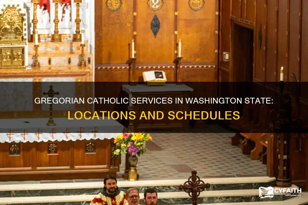 where is a gregorian catholic service held in wa state