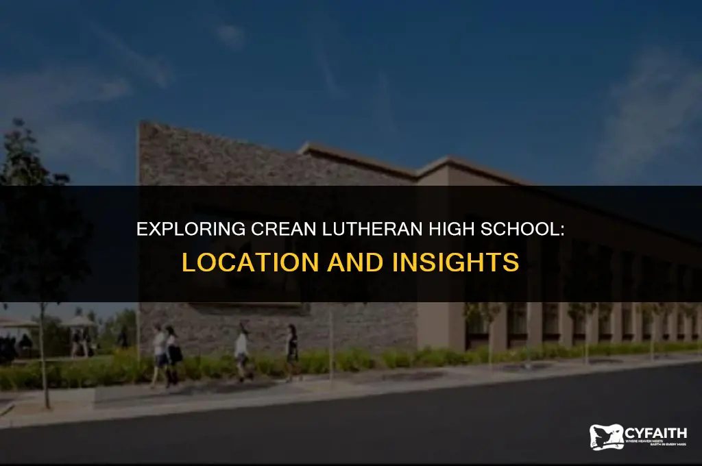 where is crean lutheran high school