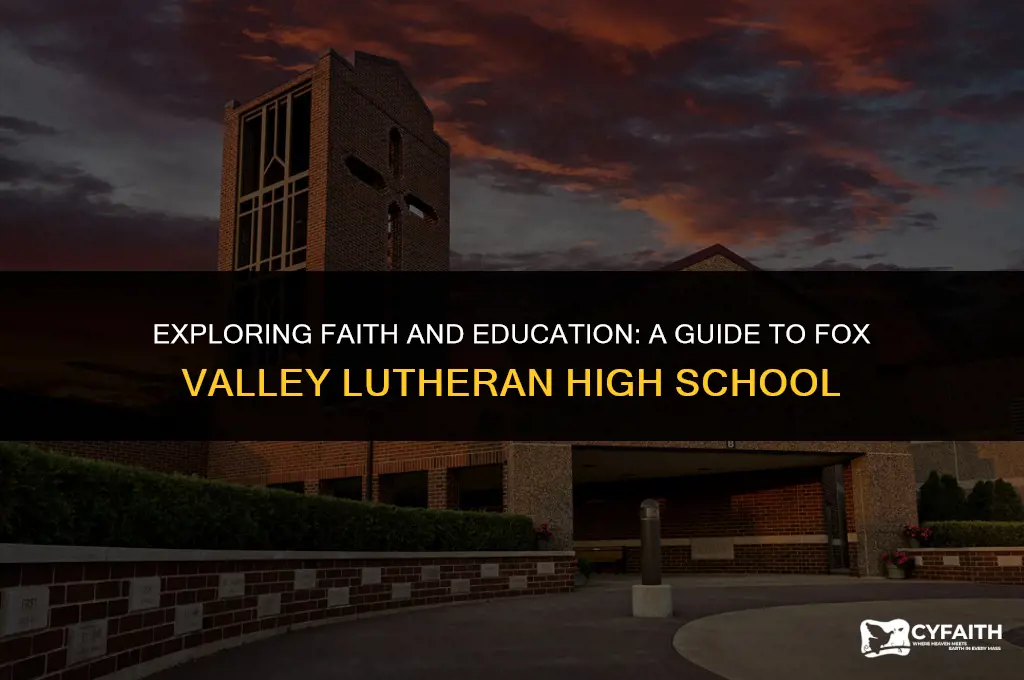 where is fox valley lutheran high school