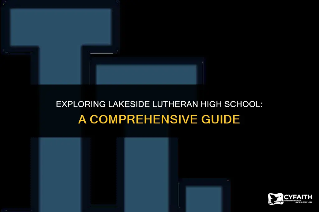 where is lakeside lutheran high school