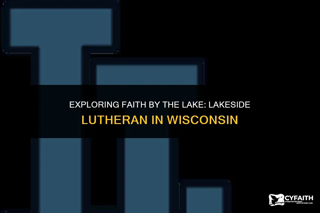 where is lakeside lutheran in wisconsin