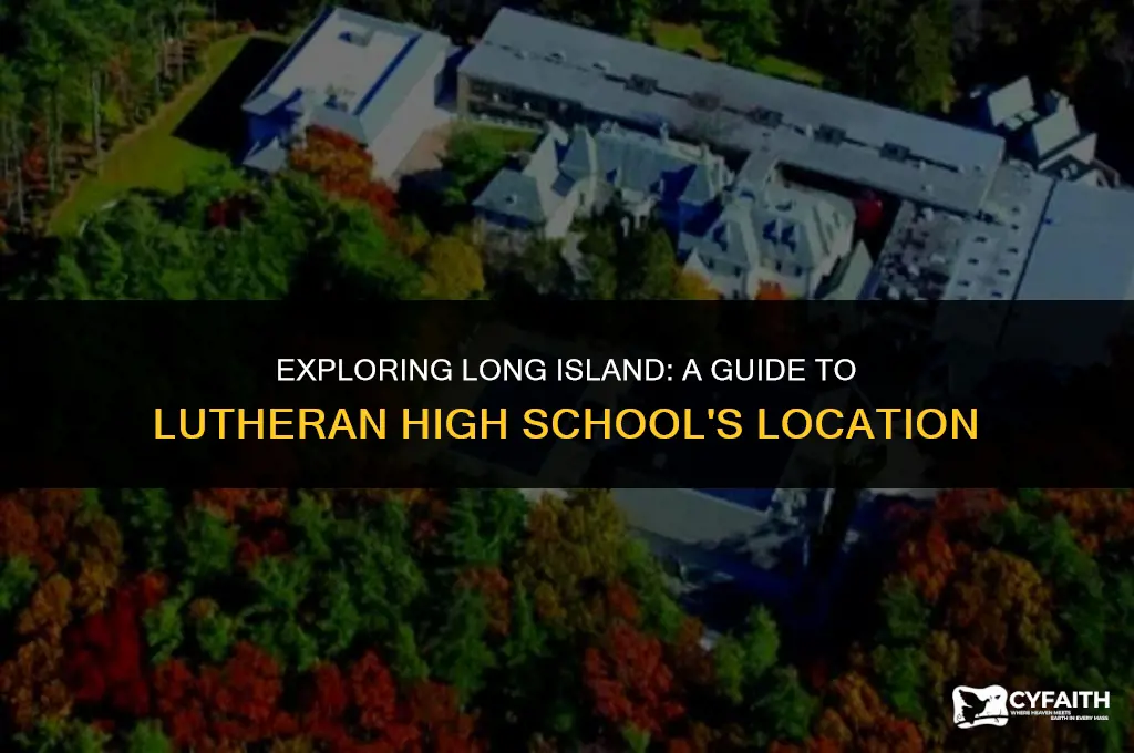 where is long island lutheran high school