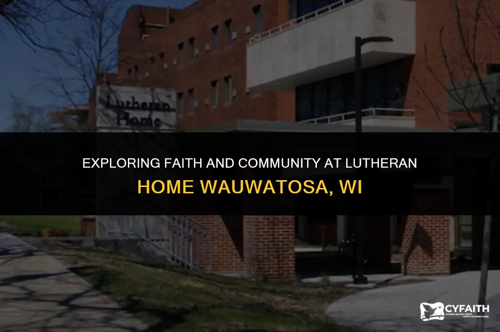 where is lutheran home wauwatosa wi