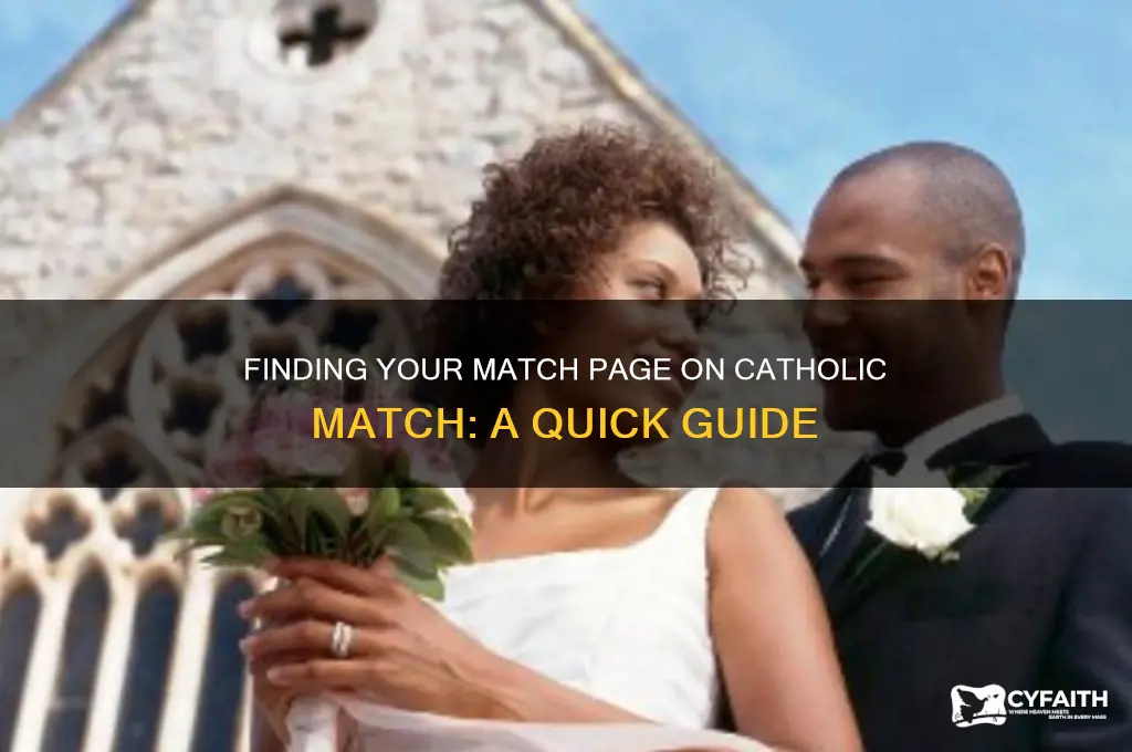 where is match page on catholic match