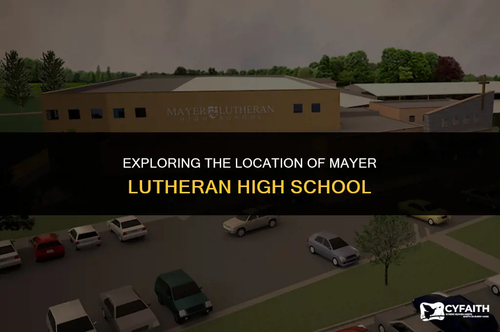 where is mayer lutheran high school