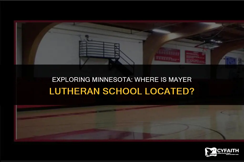 where is mayer lutheran school in minnesota