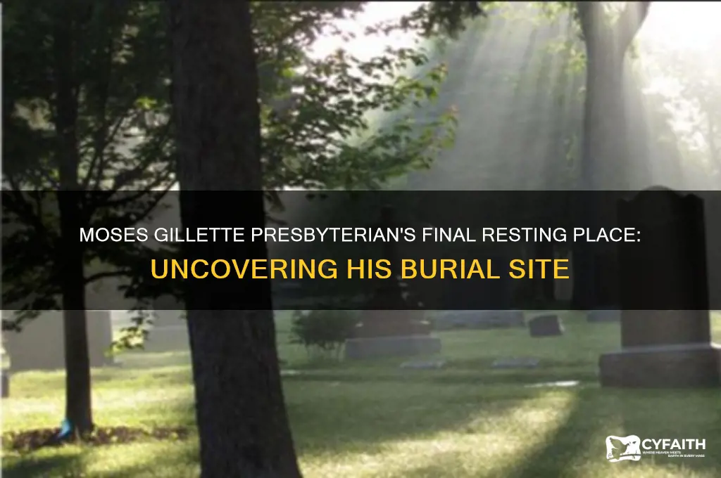 where is moses gillete presbyterian buried