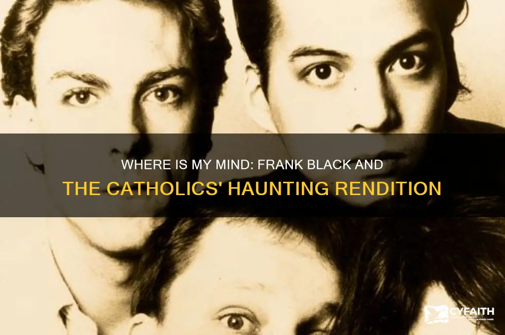 where is my mind frank black and the catholics