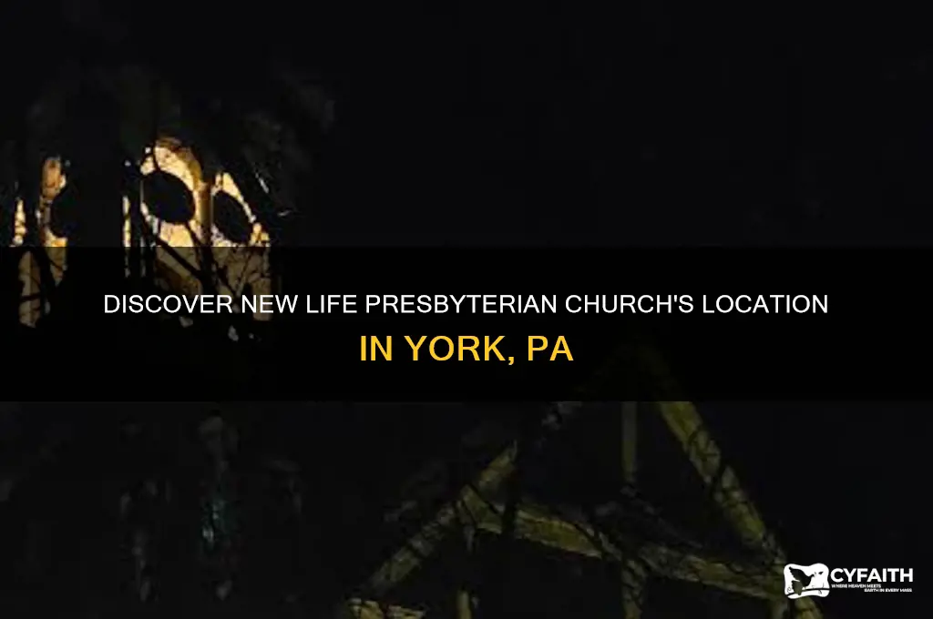 where is new life presbyterian church located in york pa