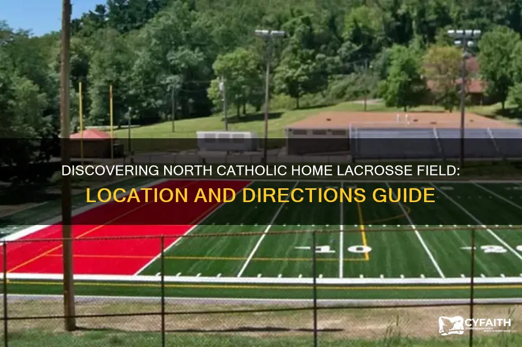 where is north catholic home lacrosse field