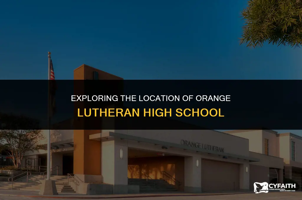 where is orange lutheran high school