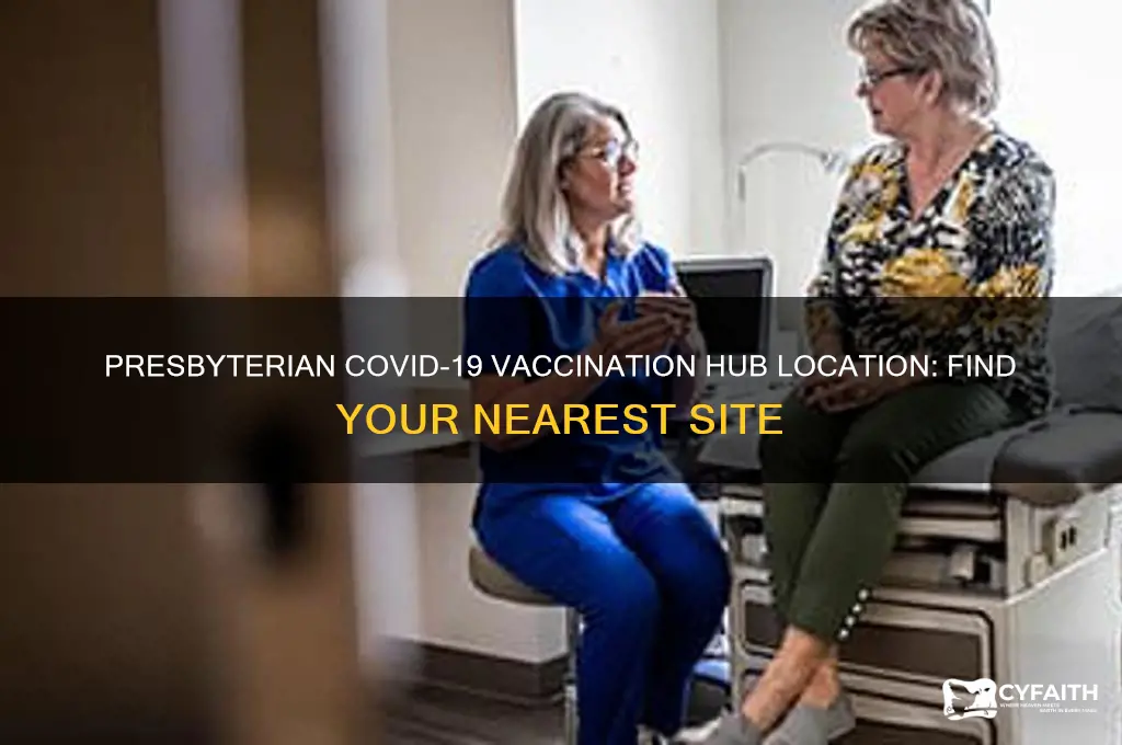 where is presbyterian covid-19 vaccination hub