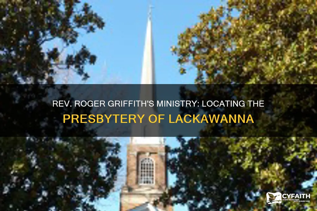 where is rev roger griffith presbytery of lackawanna